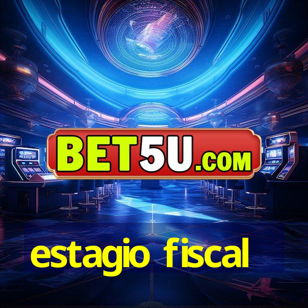 estagio fiscal